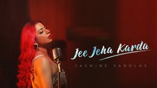 Jee Jeha Karda I Jasmine Sandlas I Official Music Video I Latest Punjabi song 2022
