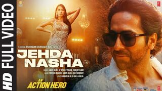 Jehda Nasha: An Action Hero I Ayushmann, Nora  Fatehi I Tanishk Faridkot Amar IP Singh Yohani Harjot
