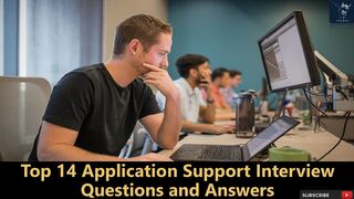 Application Support Interview | Top 14 Q&A | For Fresh & Experienced Candidates