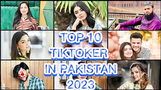 TOP TIK TOKERS OF PAKISTAN IN 2023