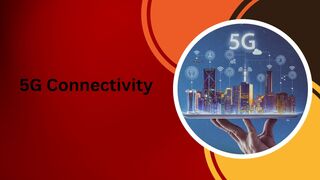 5G Connectivity