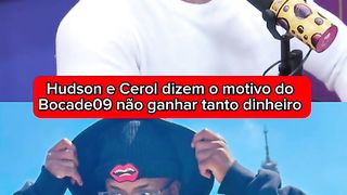 Hudson e cerol fala do motivo de bocade09