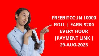 FREEBITCO.IN ROLL 10000 | EARN $200 EVERY HOUR | Transaction Link | 29-AUG-2023