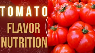 Tomato Temptations: Exploring the World of Flavor and Nutrition