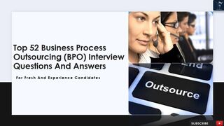 Business Process Outsourcing Interview | Top 52 Q&A | For Fresh & Experienced Candidates