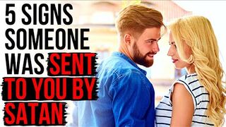 5 Things You Will See When Someone Is Sent By Satan.