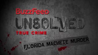 The Shocking Florida Machete Murder