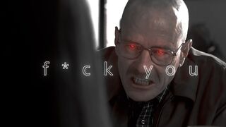 "f*ck you". | Breaking Bad