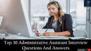 Administrative Assistant Interview | Top 30 Q&A | For Fresh & Experienced Candidates