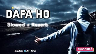 | DAFA HO - Lofi Song [Slowed and Reverb] | (Lyrics) Video | Inderbir Sidhu |