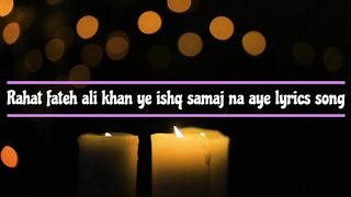 yah ishq samaj na aye lyrics by rahat fateh ali khan