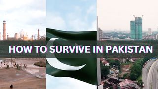 How. To survive in Pakistan