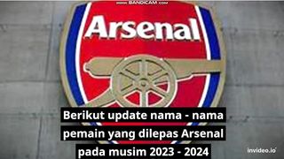 Nama - nama pemain yang dilepas Arsenal 2023 - 2024