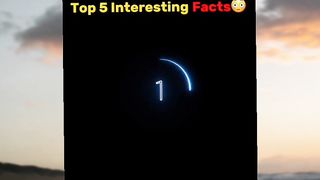 Top 5 interesting Facts