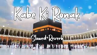 @Kabe ki Ronak & Slowed + Reverb #Lofi gojol,,#????????????????.