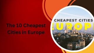 The 10 Cheapest Cities in Europe