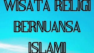 Wisata religi bernuansa Islami