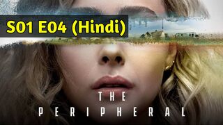 The Peripheral 2022 Hindi Dubbed S01 E04
