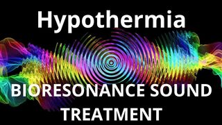Hypothermia_Session of resonance therapy_BIORESONANCE SOUND THERAPY