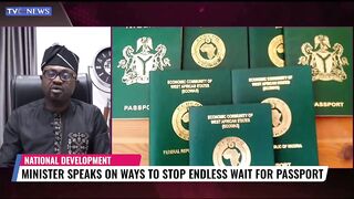 MINISTERS SPEAKS ON WAYS TO STOP ENDLESS WAIT FOR PASSPORT