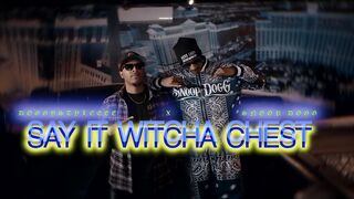 Doggystyleeee x Snoop Dogg - Say it Witcha Chest - Shot By - @Voice2HardMusicFilmProductions