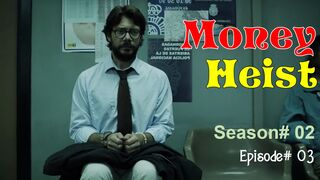 Money Heist S02 E03 | Full Movie | Hollywood | Hindi Dubbed