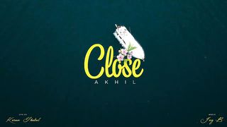Akhil-Close-Karan-Jay B-Rohit Negah-Latest Punjabi Song2023-New Romantic Song2023
