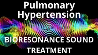 Pulmonary Hypertension_Sound therapy session_Sounds of nature