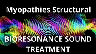 Myopathies Structural_Sound therapy session_Sounds of nature