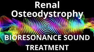 Renal Osteodystrophy_Sound therapy session_Sounds of nature