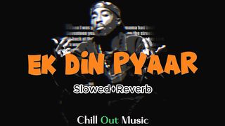 MC STΔN - EK DIN PYAAR | SLOWED+REVERB | 2K20