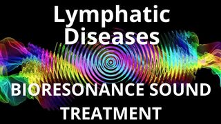 Lymphatic Diseases_Sound therapy session_Sounds of nature