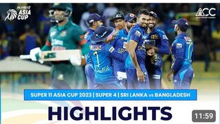 Super 11 Asia cup 2023/ Super 4/ Sirilanka vs Bangladesh Highlights.