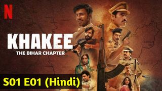 Khakee The Bihar Chapter 2022 Hindi S01 E01 Patra Parichay