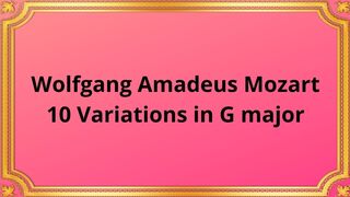 Wolfgang Amadeus Mozart 10 Variations in G major