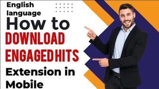 Engaged hits  || how to download engage hits on andorid || download engage hits extension in mobile