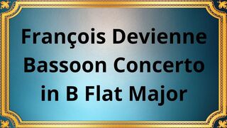 François Devienne Bassoon Concerto in B Flat Major