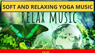 heeling music | Relaxing Music || Stress relief , Anxiety & Depression | SOFT RELAXING YOGA MUSIC