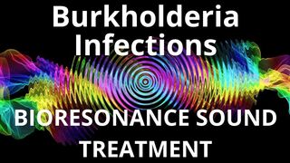 Burkholderia Infections_Sound therapy session_Sounds of nature