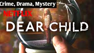 Dear Child (2023) Season 1 Hindi Dubbed complete Web Series