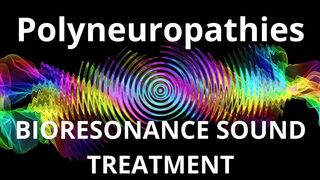 Polyneuropathies_Sound therapy session_Sounds of nature