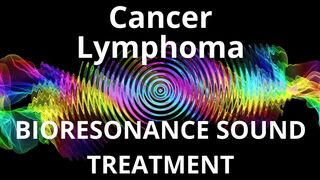 Cancer Lymphoma_Sound therapy session_Sounds of nature