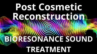 Post Cosmetic Reconstruction_Sound therapy session_Sounds of nature