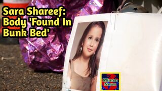 Sara Sharif's body found in a bunk bed at her house