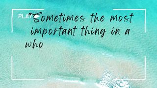 The most important thing in a whole day