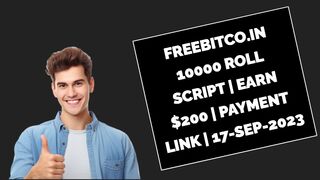 FREEBITCO.IN 10000 ROLL Script | EARN $200 | PAYMENT LINK | 17-SEP-2023