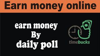 time bucks tutorial || how to earn money by daily poll