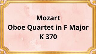 Mozart Oboe Quartet in F Major, K 370
