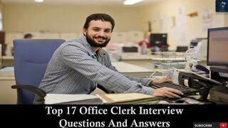 Office Clerk Interview | Top 17 Q&A | For Fresh & Experienced Candidates