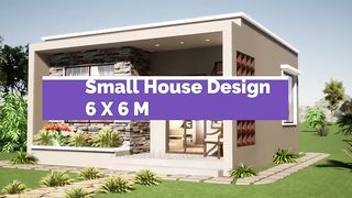 Small House Design with Floor Plan _ 6 x 6 M
